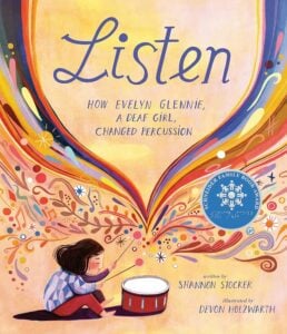 Front cover of the book: Listen: How Evelyn Glennie, a Deaf Girl, Changed Percussion
